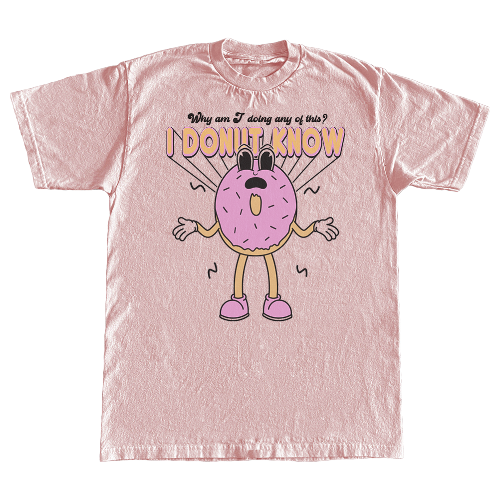 I Donut Know T-shirt